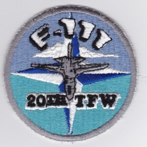 USAF USAFE 20 TFW 20, F 111, Fighter, Patch, Tactical Fighter Wing, TFW, USAF, USAFE, Wing