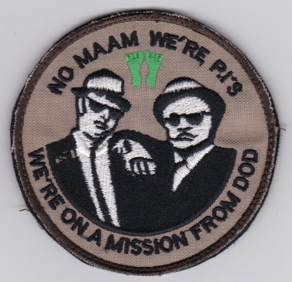 A patch that says no mam we're b 13 we're on a mission from god.