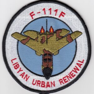 USAF 48 TFW Fighter Patch USAFE 48 TFW Tactical Fighter Wing Libyan Urban Renewal F 111F Operation Eldorado Canyon Libya 1986